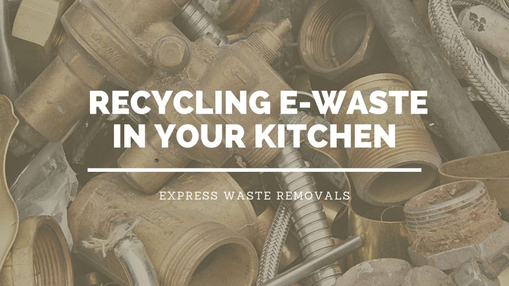 How Express Waste Removals Can Help With Recycling E-Waste In Your Kitchen?